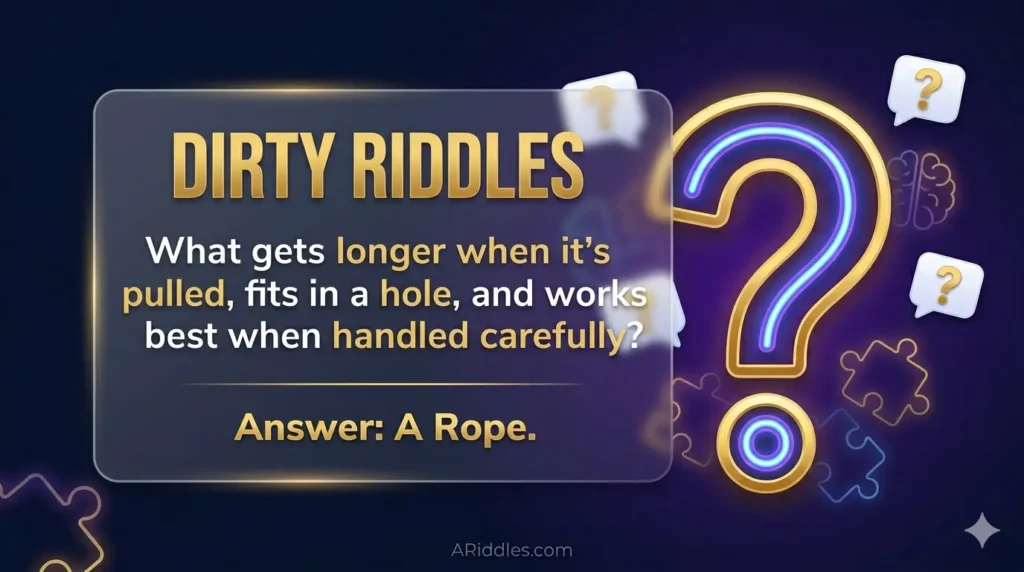Dirty Riddles