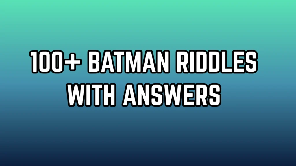 Batman Riddles