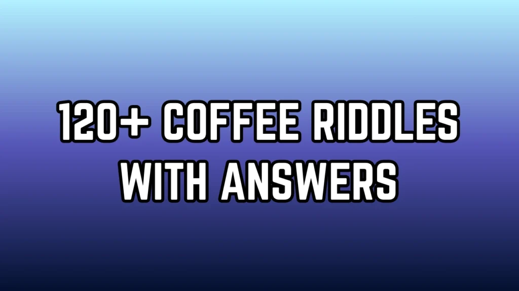 Coffee Riddles