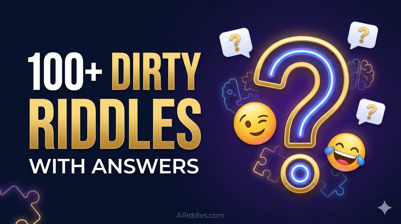 Dirty Riddles