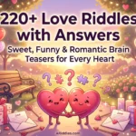 220+ Love Riddles with Answers | Romantic, Sweet & Couples