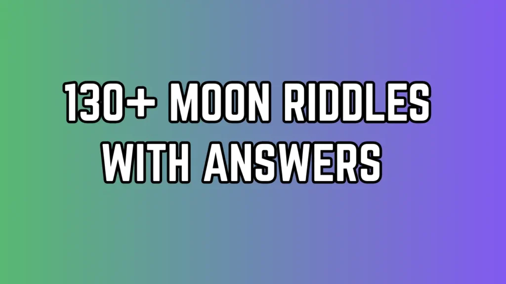 Moon Riddles