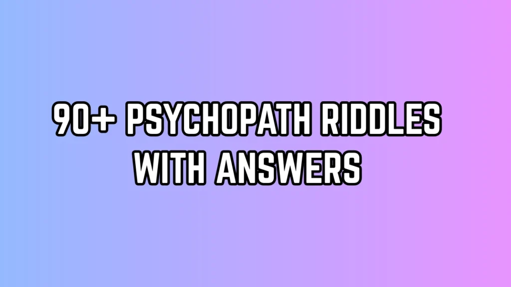 Psychopath Riddles
