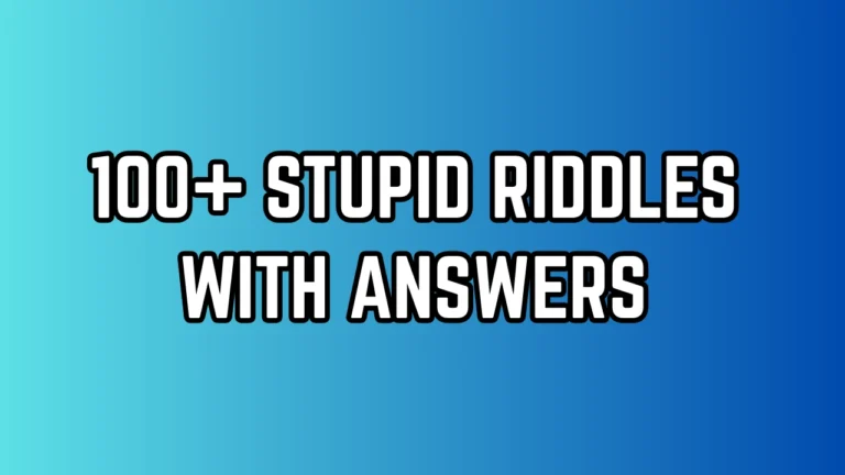 Stupid Riddles