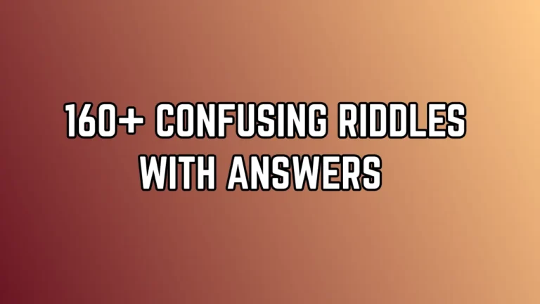 Confusing Riddles