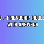 Friendship Riddles