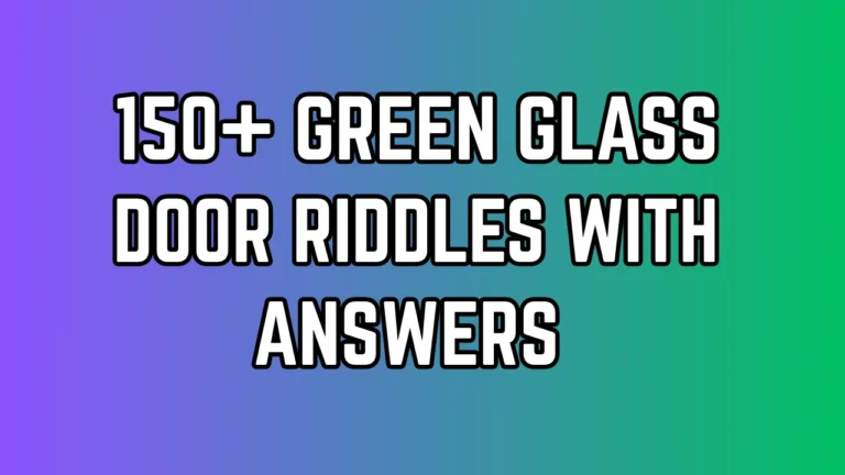 Green Glass Door Riddles