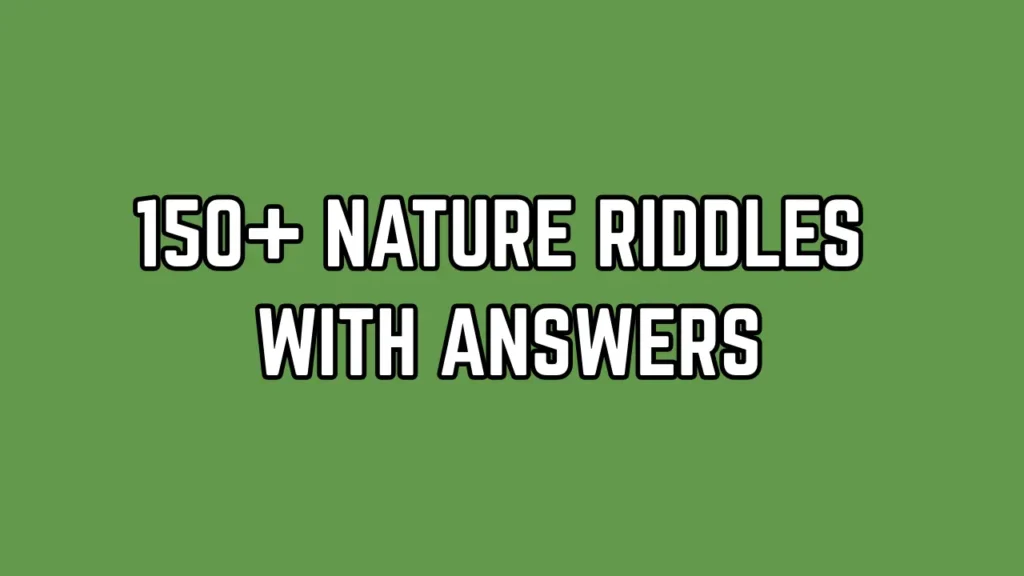 Nature Riddles