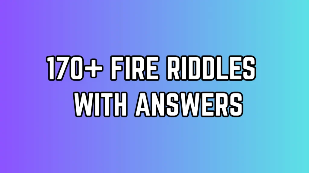 Fire Riddles