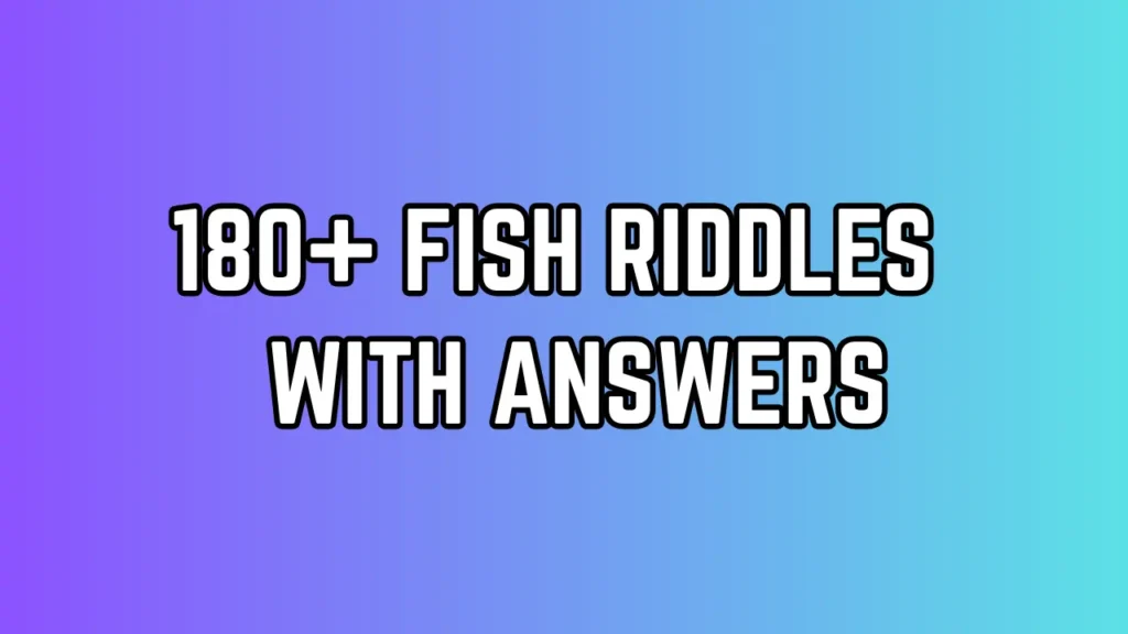 Fish Riddles