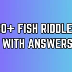 Fish Riddles