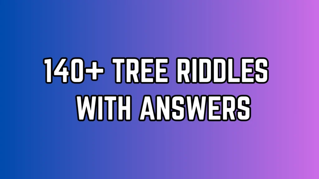 Tree Riddles