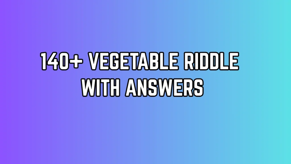 Vegetable Riddles