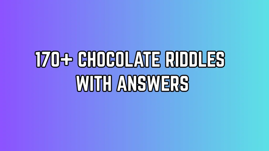 Chocolate Riddles