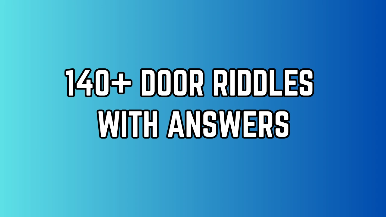 140+ Door Riddles with Answers to Unlock Your Brain
