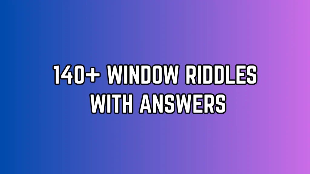 window riddles
