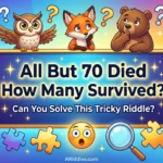 All But 70 Died How Many Survived Riddle Answer