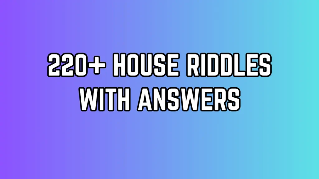 House Riddles