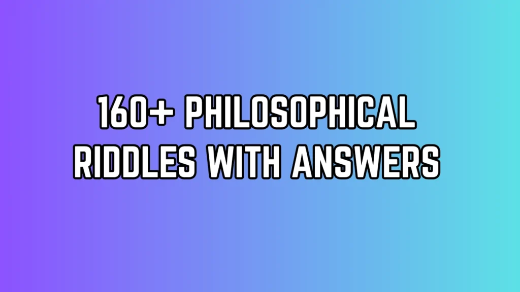 Philosophical Riddles