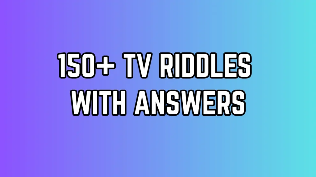 TV riddles