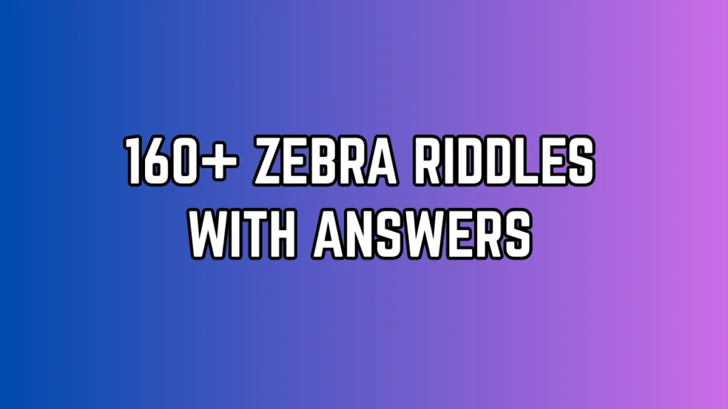 Zebra Riddles